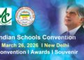 187 Schools Across India Register for Indian Schools Convention 2026; Jury Review Underway; Event to be Held in New Delhi on ShriRam Navmi.