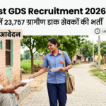 India Post GDS Recruitment 2026: डाक विभाग में 23,757 ग्रामीण डाक सेवकों की भर्ती, 31 अगस्त से आवेदन